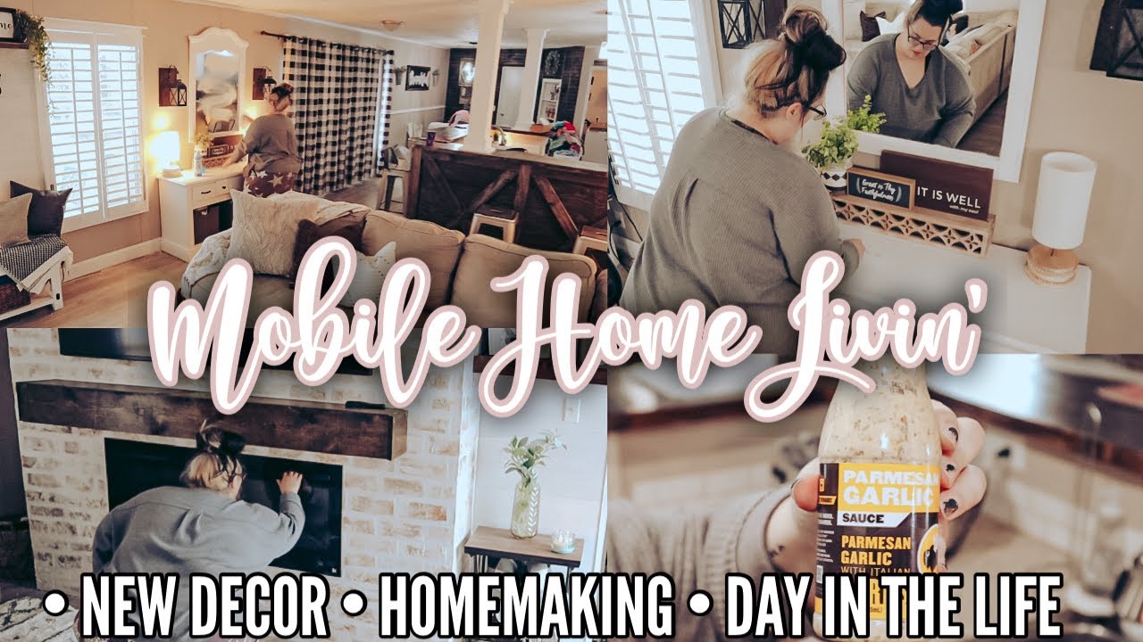 DAY IN THE LIFE | mobile home living | new home decor | homemaking motivation | decorate with me