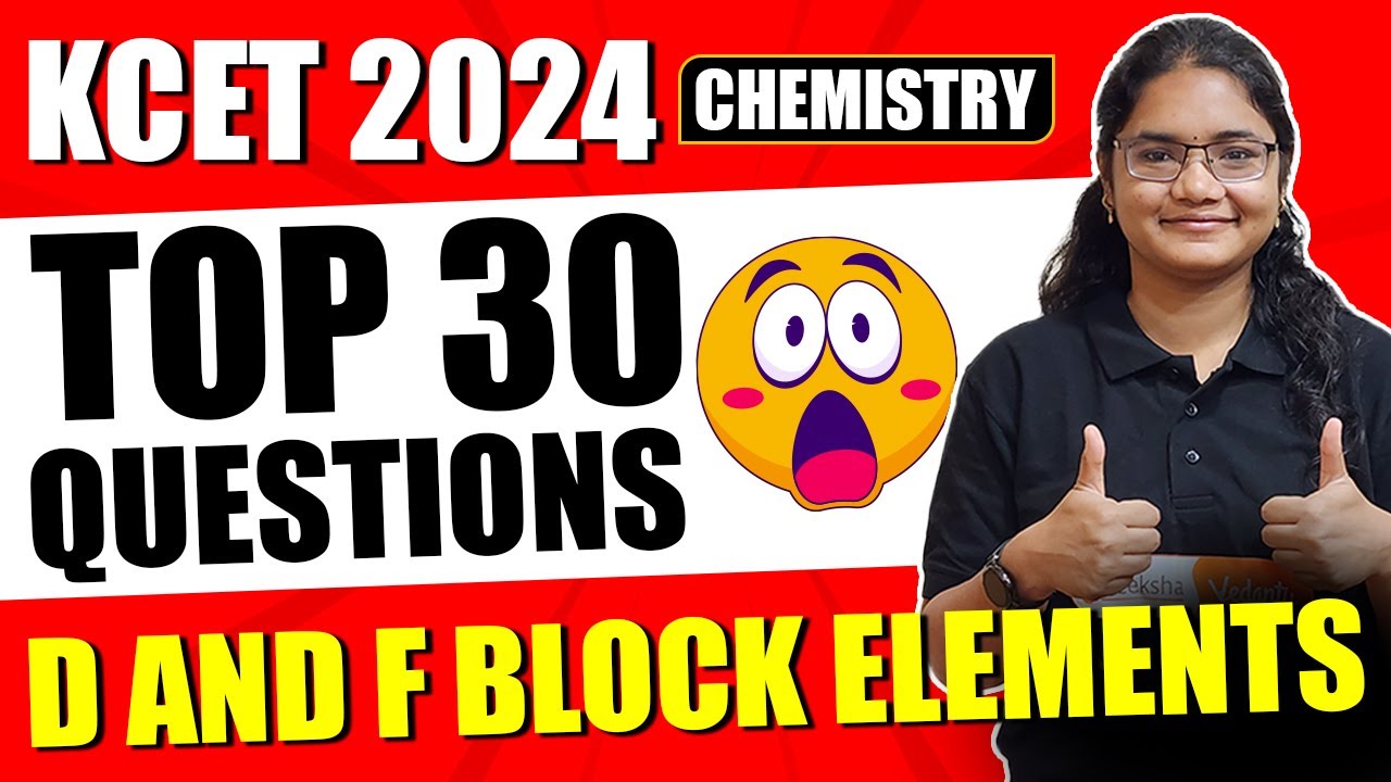 KCET 2024 Chemistry: Mastering d & f Block Elements with Top 30 Questions #kcetchemistry