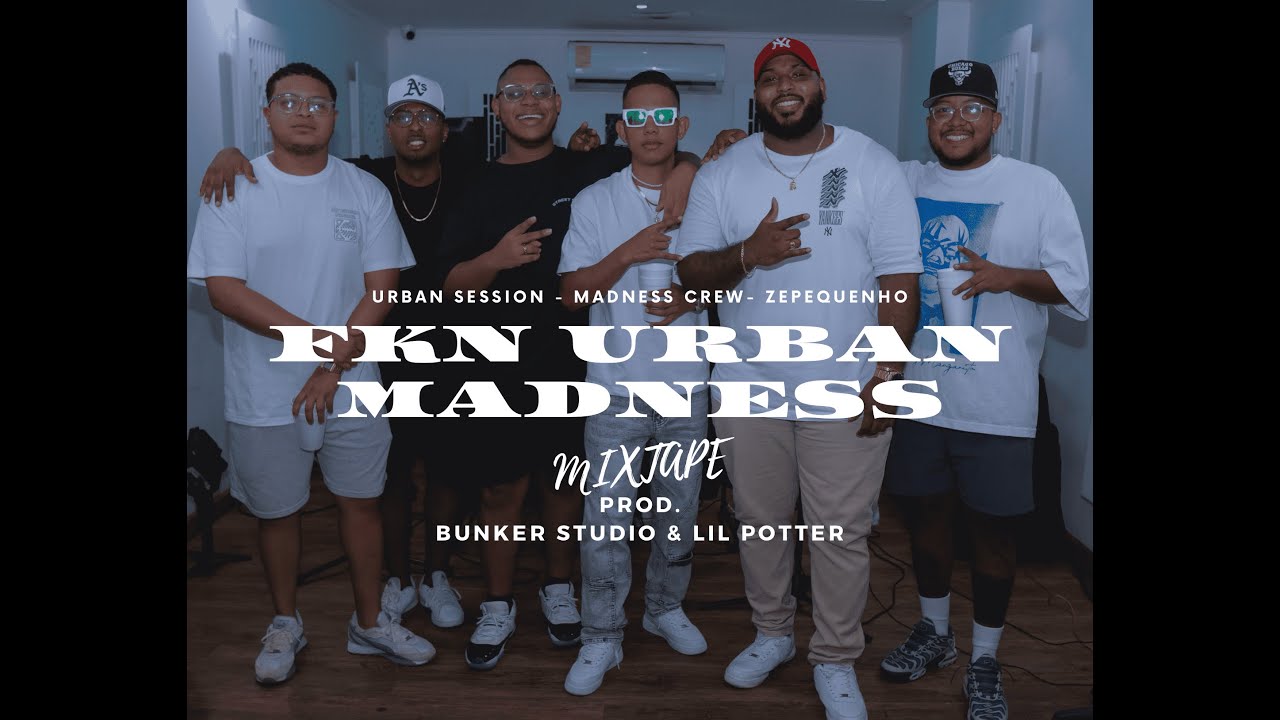 FknUrbanMadness Mixtape 2024 💊⚡️MadnessCrew UrbanSession Dj Zepequenho #mixdeplena #dancehall #afro