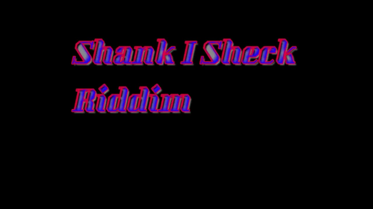 Shank I Sheck Riddim Instrumental