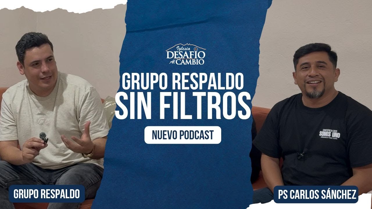 Grupo Respaldo sin filtros | Podcast | Desafío al Cambio 15 Aniversario