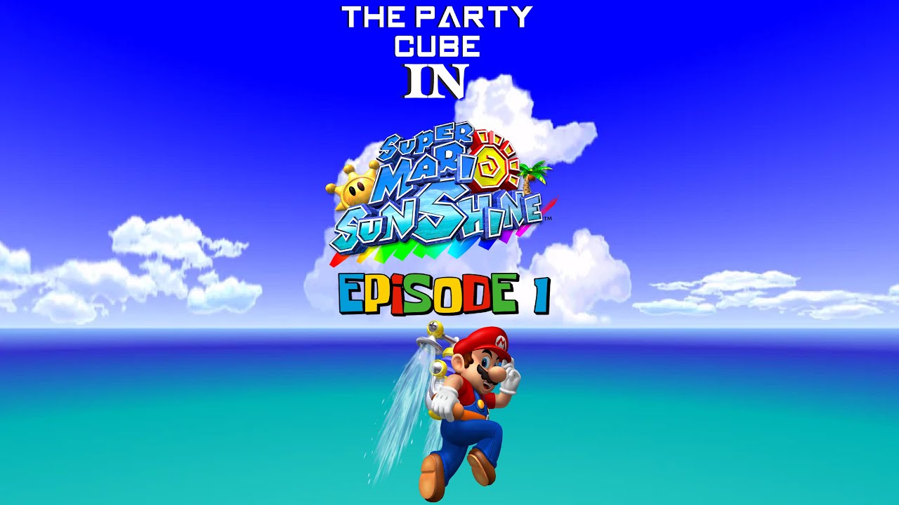 ThePartyCube играет в Super Mario Sunshine (Эпизод 1)