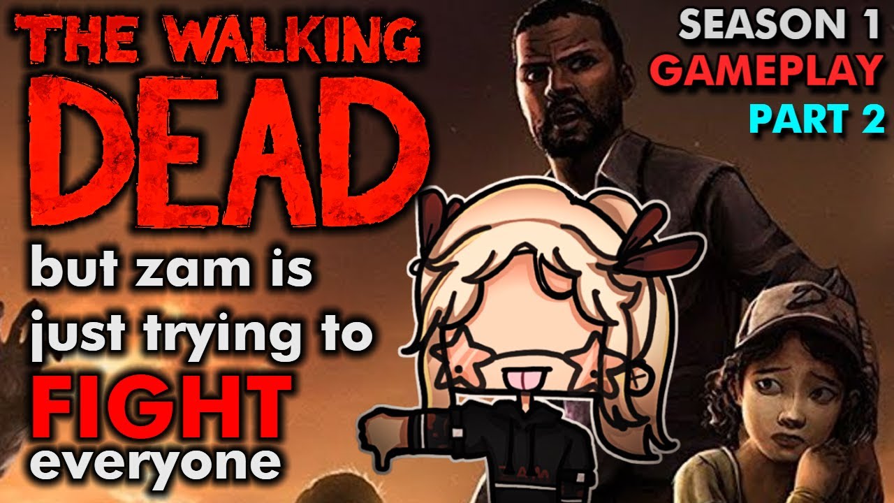 THE WALKING DEAD SEASON 1 WITH ZAMATRON - PART 2