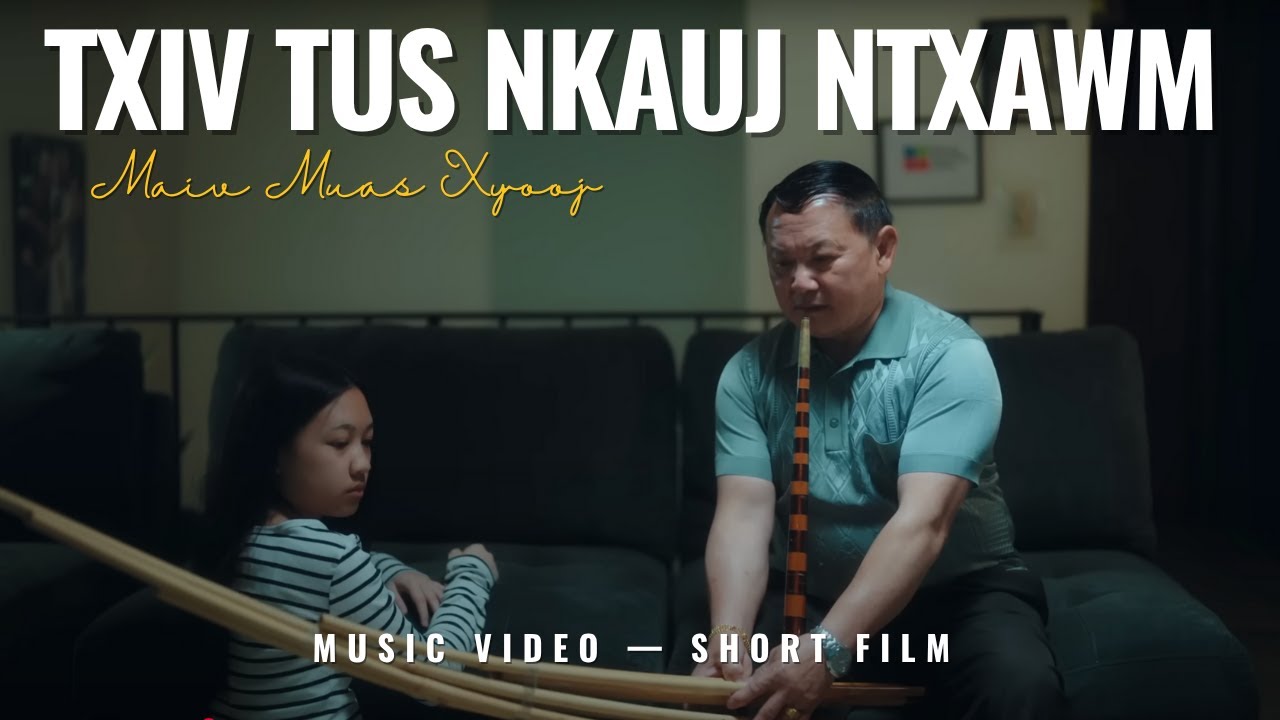 Maiv Muas Xyooj - Txiv Tus Nkauj Ntxawm (Official Music Video)
