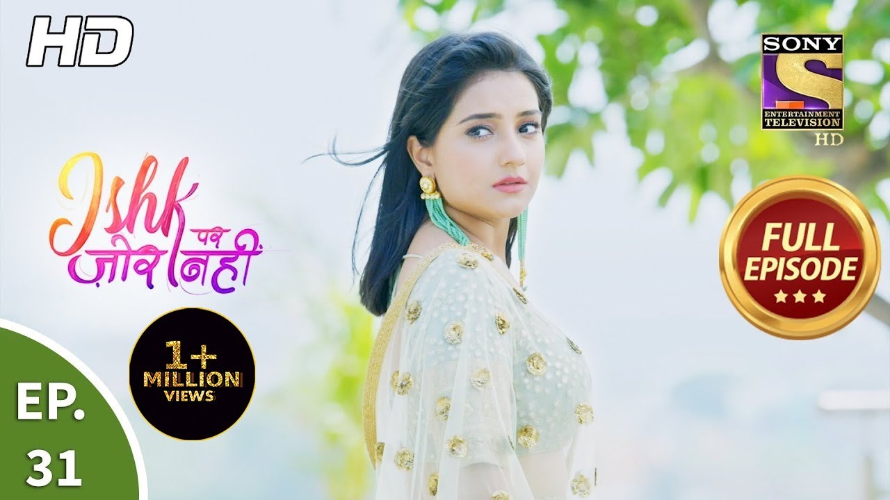 Ishk Par Zor Nahi - Ep 31 - Full Episode - 26th April, 2021