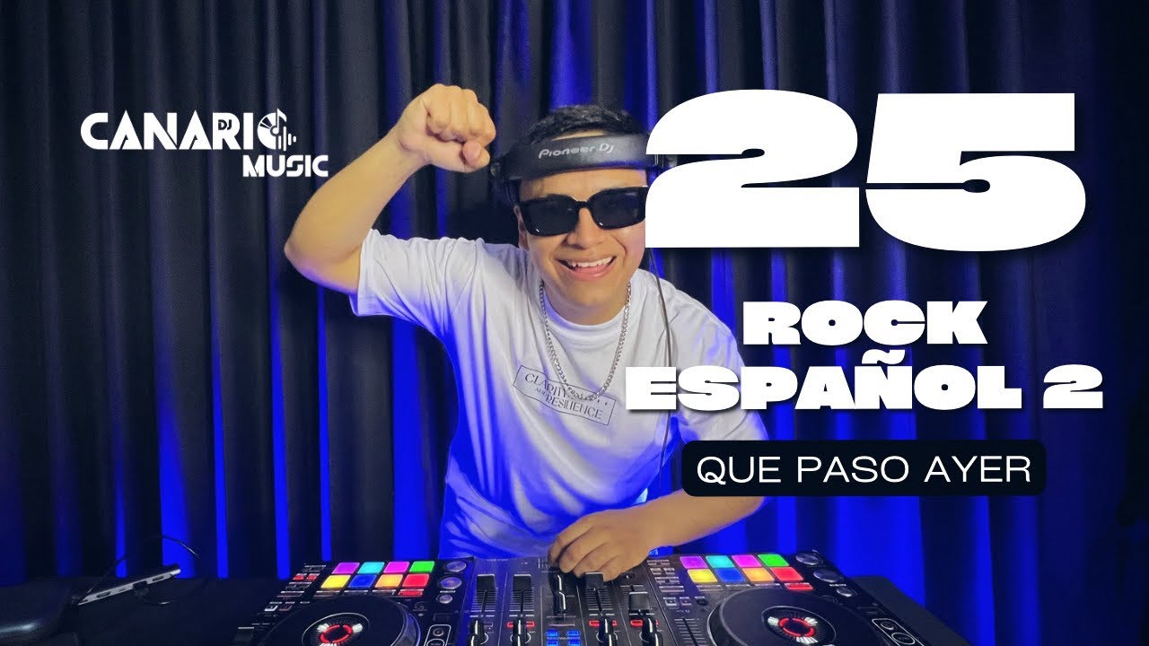 QUE PAS&Oacute; AYER VOL 25 &ldquo;ROCK ESPA&Ntilde;OL 2&rdquo; DJ CANARIO (PEDRO SU&Aacute;REZ VERTIZ, EMMANUEL, VILMA PALMA, ETC)