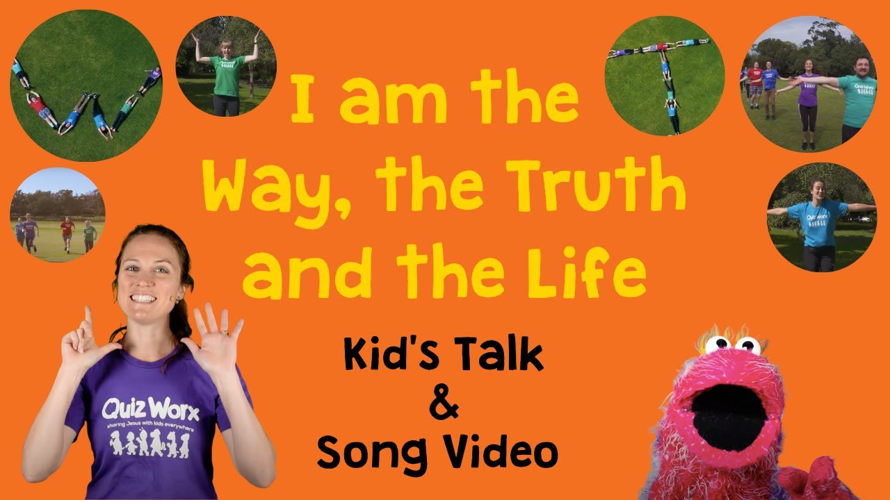 I am the Way, the Truth and the Life - Kids' Talk & Song Video