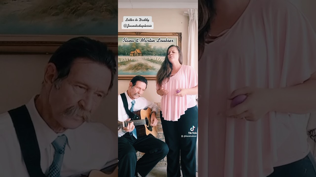Letter to Daddy, originally by Juanita du Plessis. Performed by Ilana & Martin Loubser.