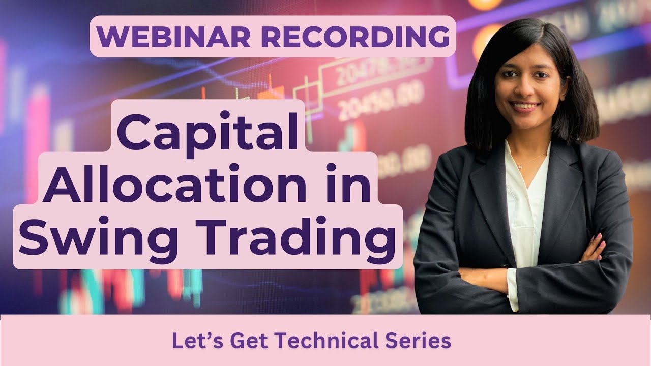 Capital Allocation in Swing Trading | Let's Get Technical - Ep 45