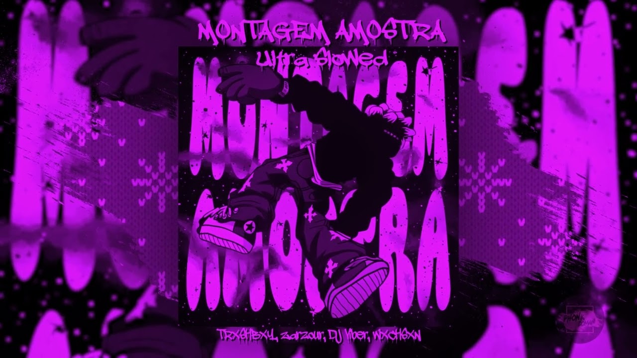 TRXSHBXY x zazour x DJ VIBER "Montagem Amostra (Ultra Slowed - 1 Hour Version)"