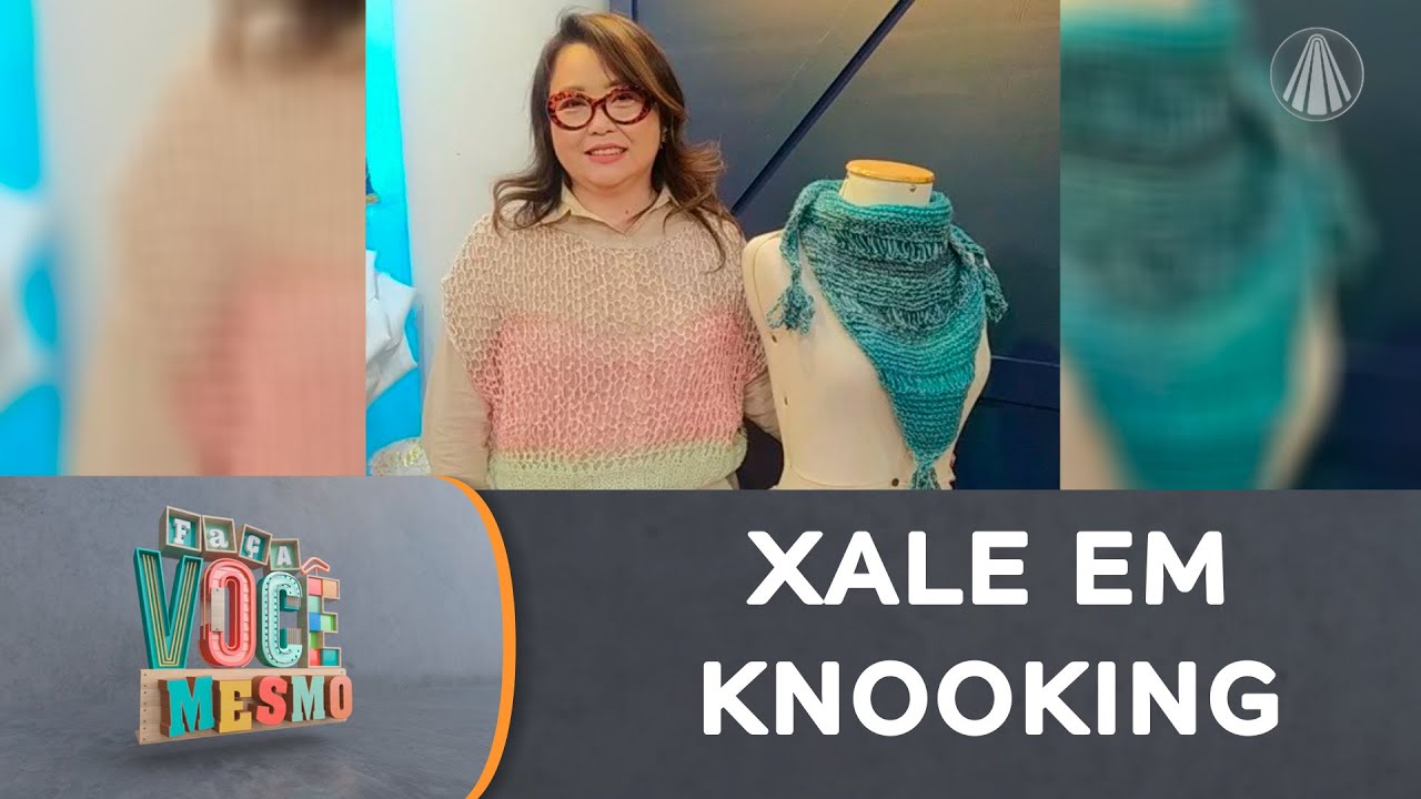 Faça você mesmo um lindo xale em knooking