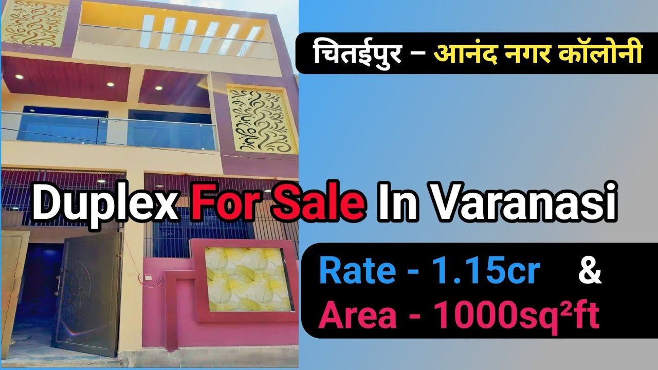 Duplex For Sale In Varanasi || Chitaipur - Anand Nagar Colony || Rate 1.15 Cr & Area - 1000 sq²ft