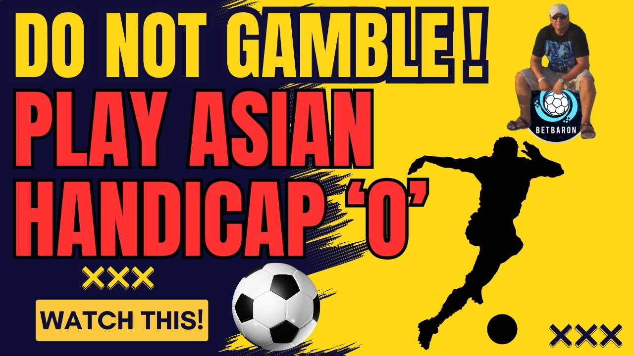 How To Make A Killing Betting Football Asian Handicap "0" - My Powerful Trade Secret!
