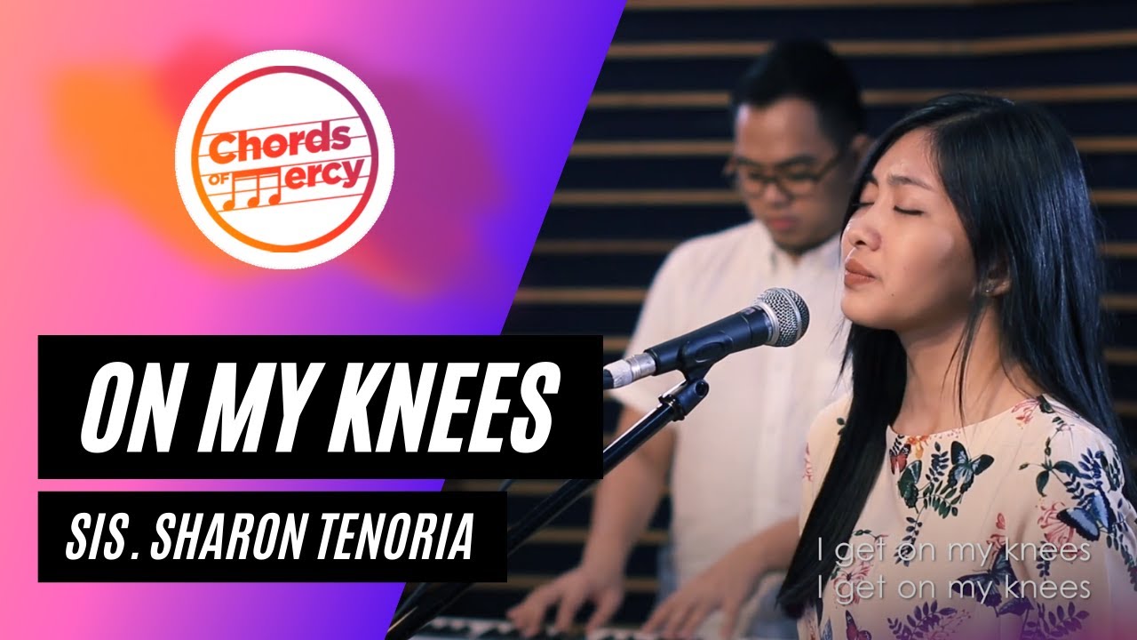 ON MY KNEES - Sis. Sharon Tenoria (Jaci Velasquez cover)