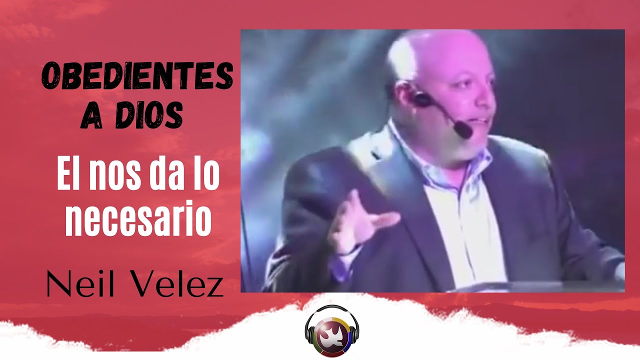 Obedientes a Dios, Neil Velez