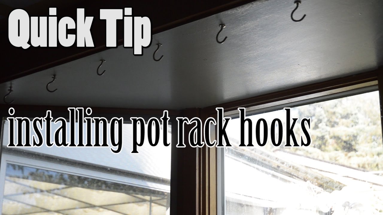 Quick Tip Installing J Hooks for a pot rack