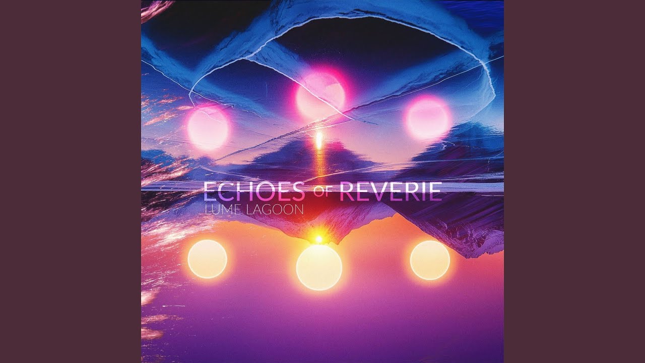 Echoes of Reverie