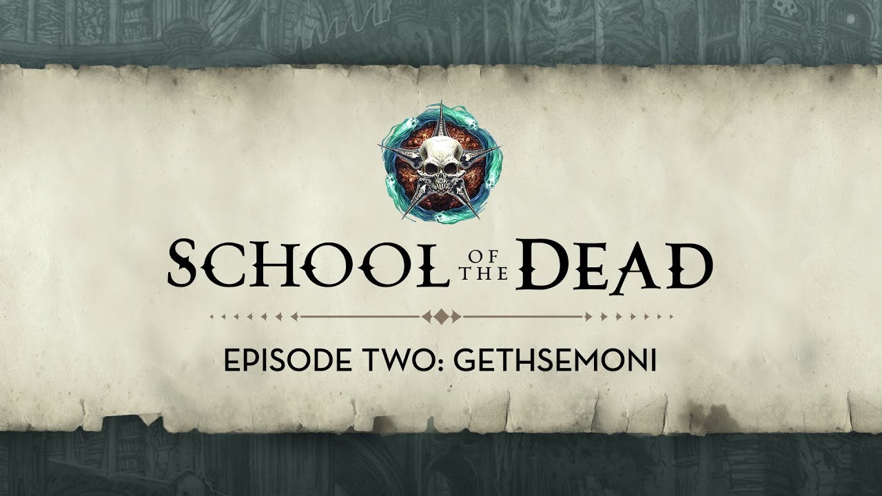 Episode Two: Gethsemoni | School of the Dead