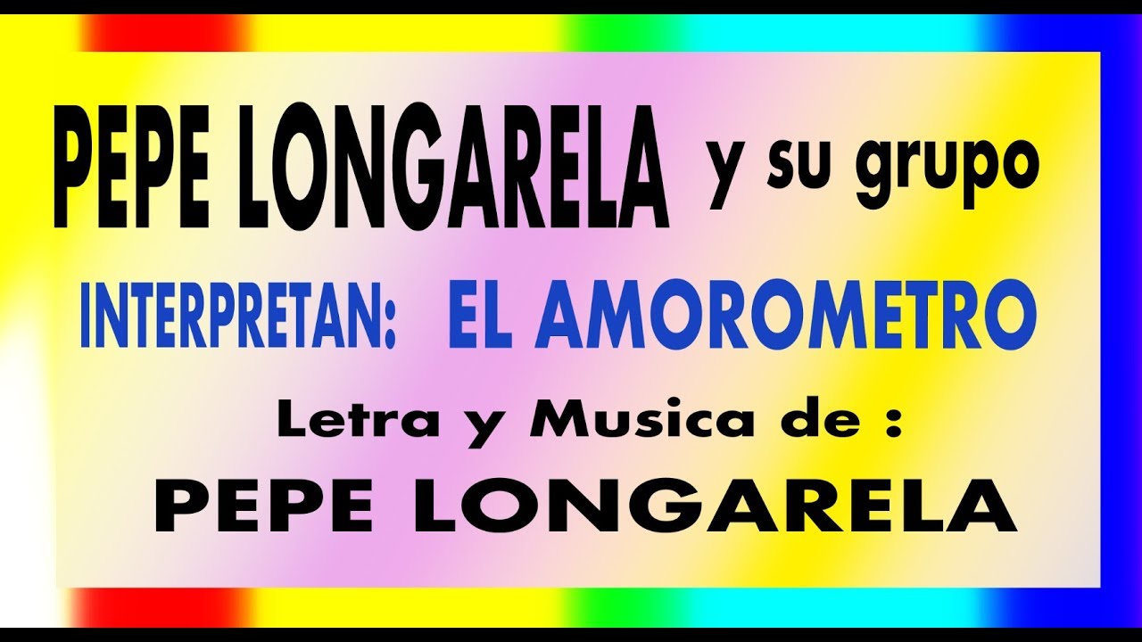 EL AMOROMETRO Interpete: Conjunto Tropical Caney, Autor: Pepe Longarela