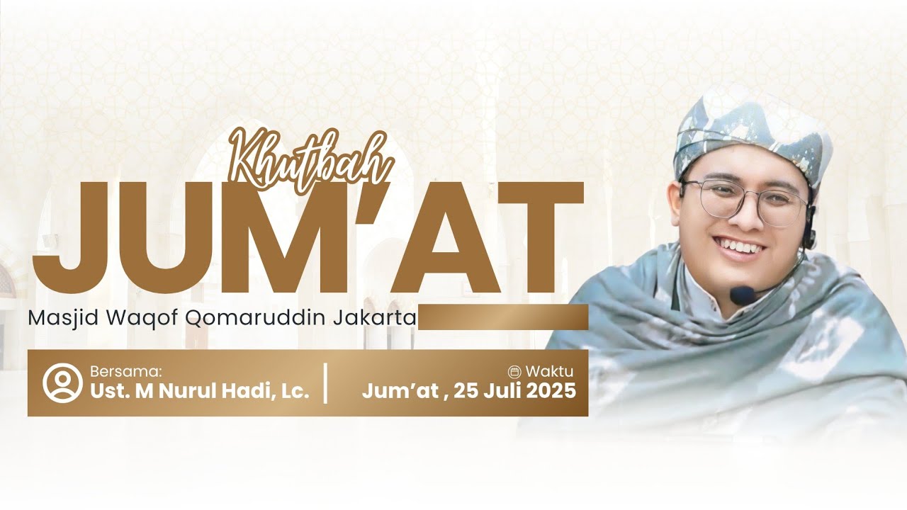 🔴LIVE | KHUTBAH JUM'AT MASJID WAQOF QOMARUDDIN JAKARTA 25/7/2025