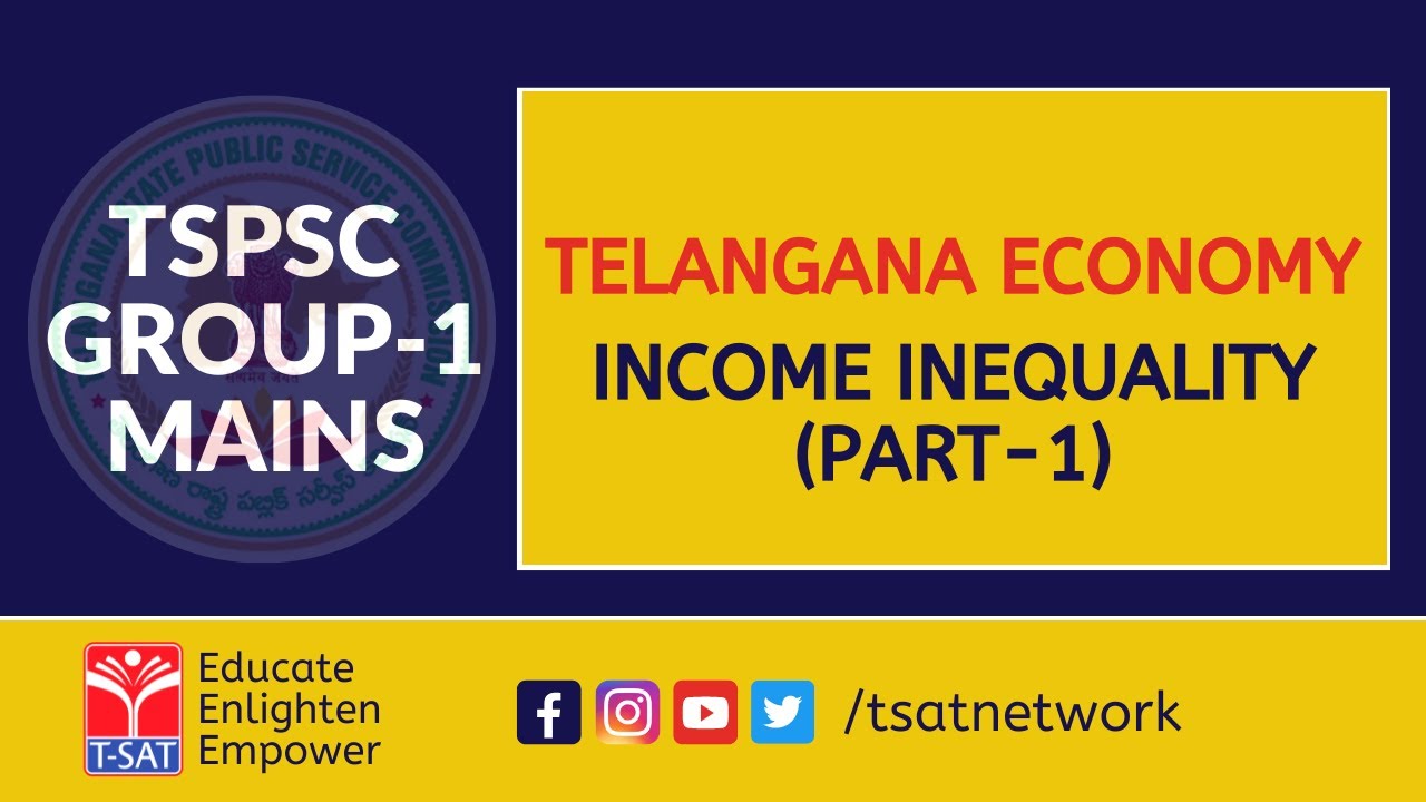 TELANGANA ECONOMY - INCOME INEQUALITY (PART-1) || TSPSC GROUP-1 MAINS || T-SAT || 12.01.2023