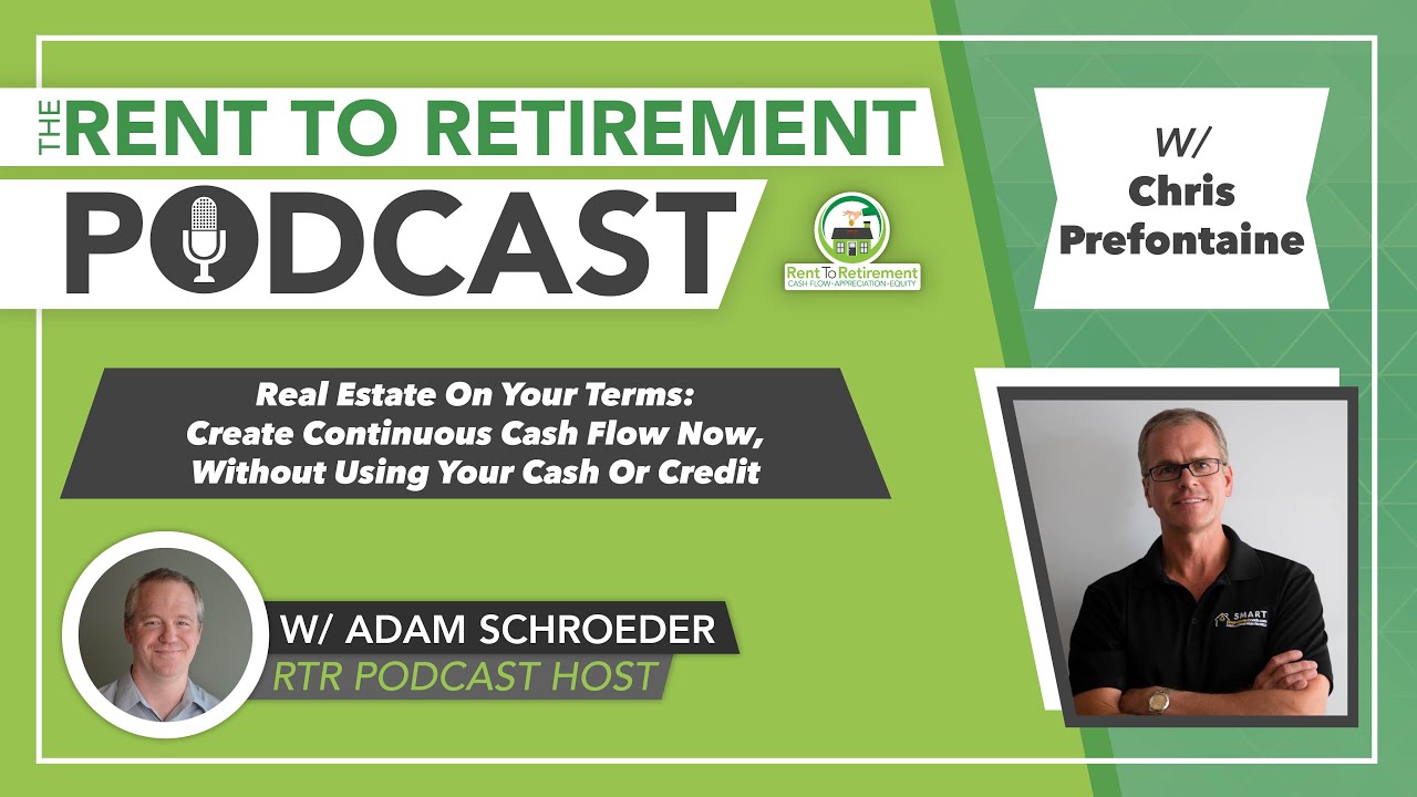 Real Estate On Your Terms | with Chris Prefontaine