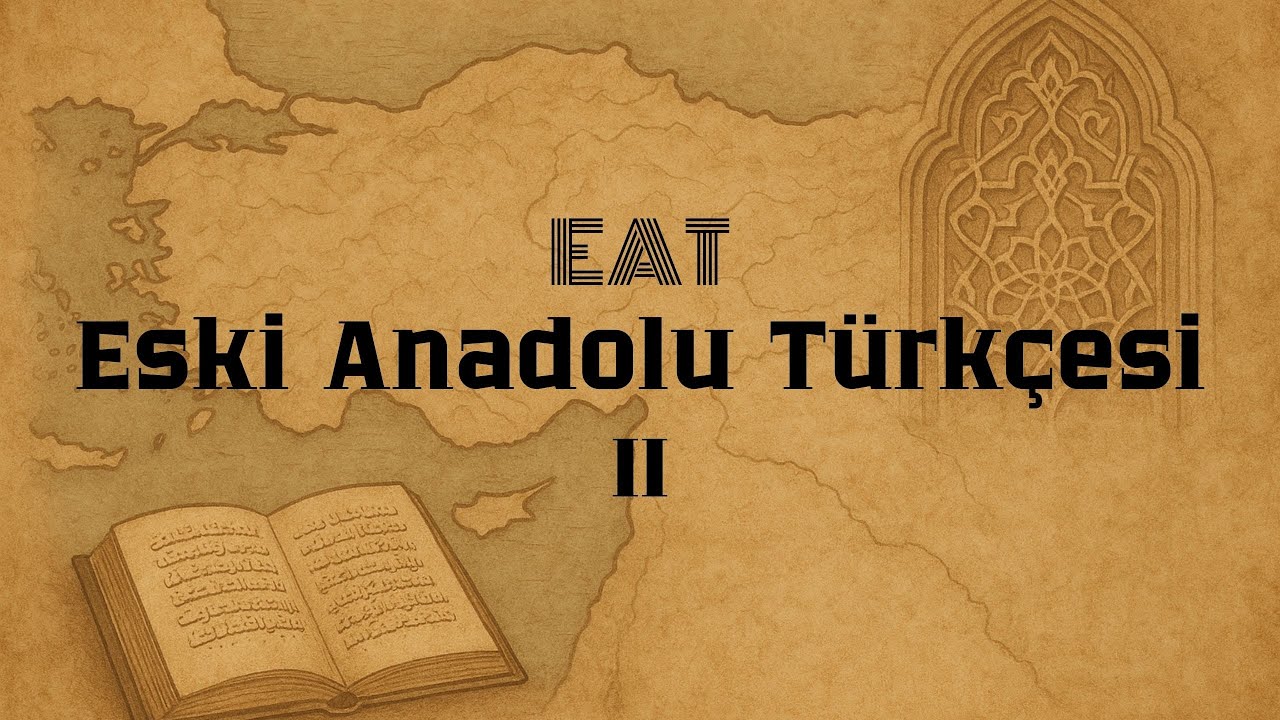 Anadolu'da Türçkenin Yazı Dili Olması, Eski Anadolu Türkçesi #2