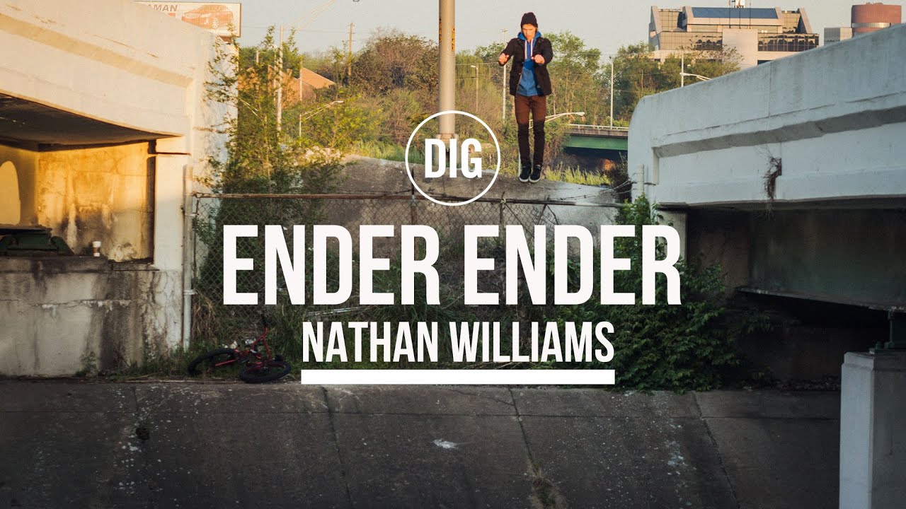 DIG BMX - Ender Ender - Nathan Williams
