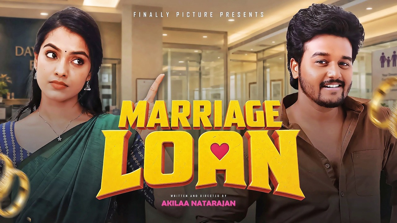 Marriage Loan 💍💰 | Tamil Rom-Com Short Film | ft. Sam John, Shravnitha | Akilaa Natarajan | Finally