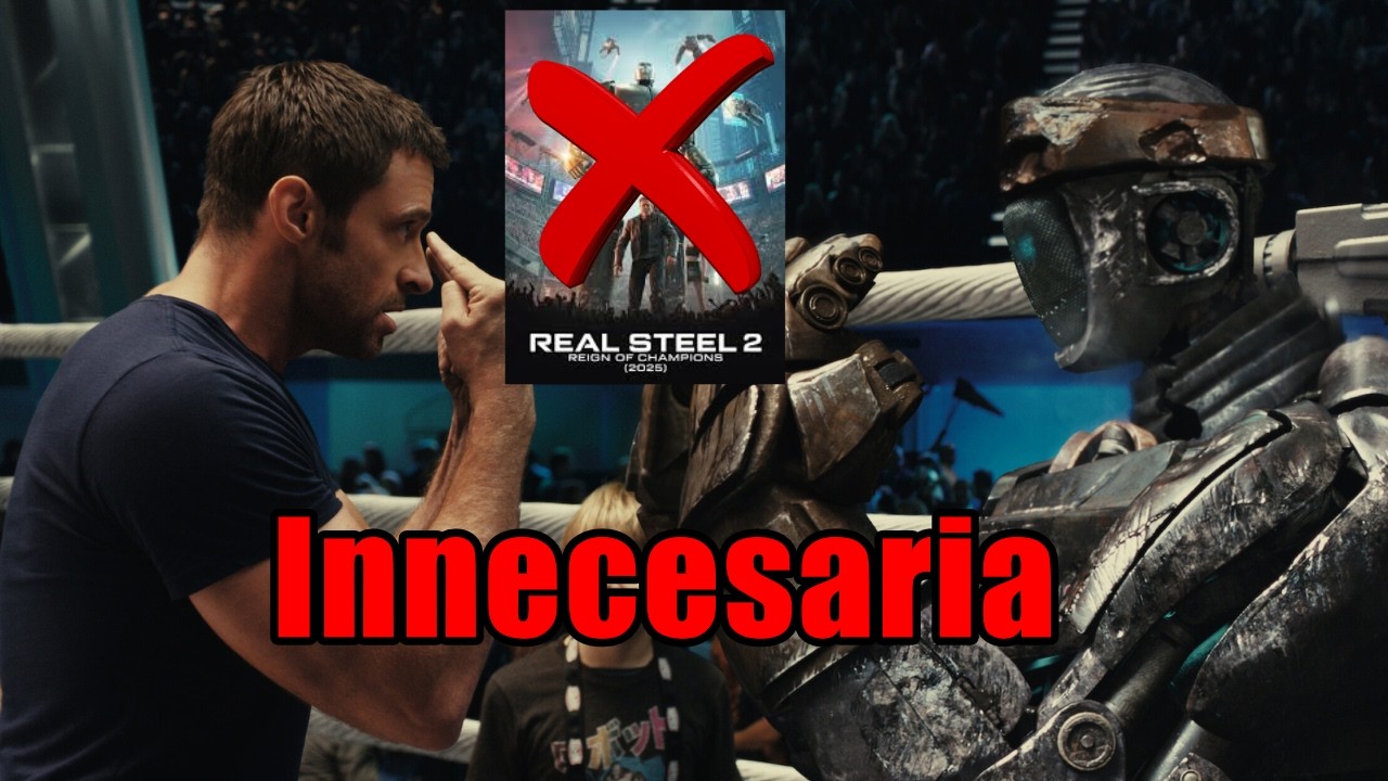 POR QUE REAL STEEL NO NECESITA SECUELA | MINI ANALISIS