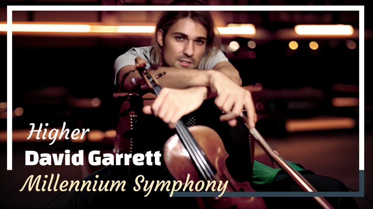 David Garrett - Higher | Millennium Symphony 🎼🎶