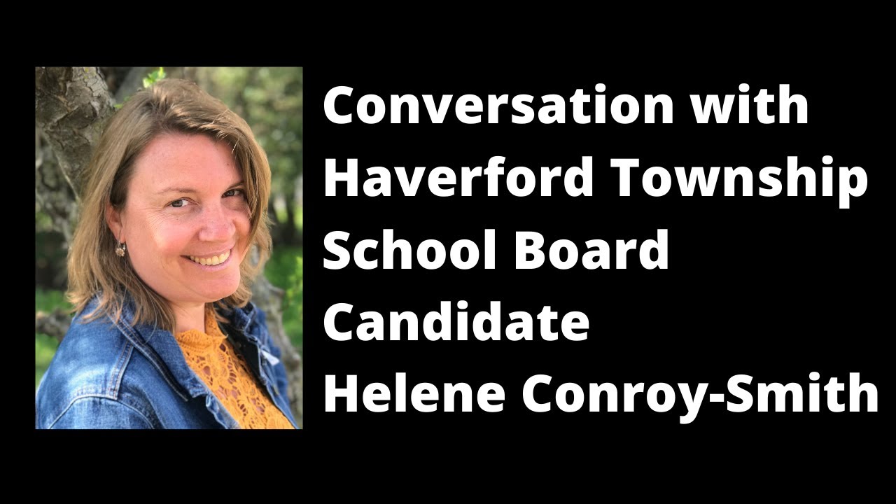 Conversation with Haverford Township School Board Candidate Helene Conroy-Smith