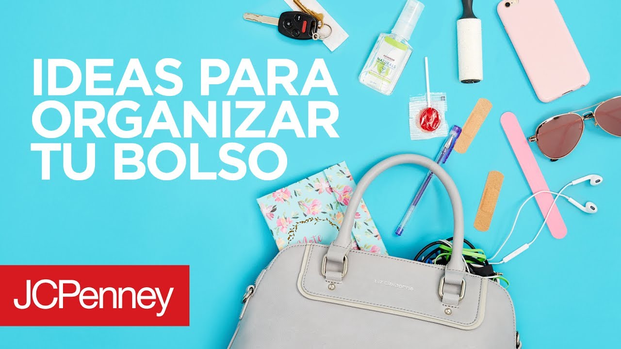 JCPenney Te Brinda Ideas Para Organizar Tu Bolso | Moda Actual