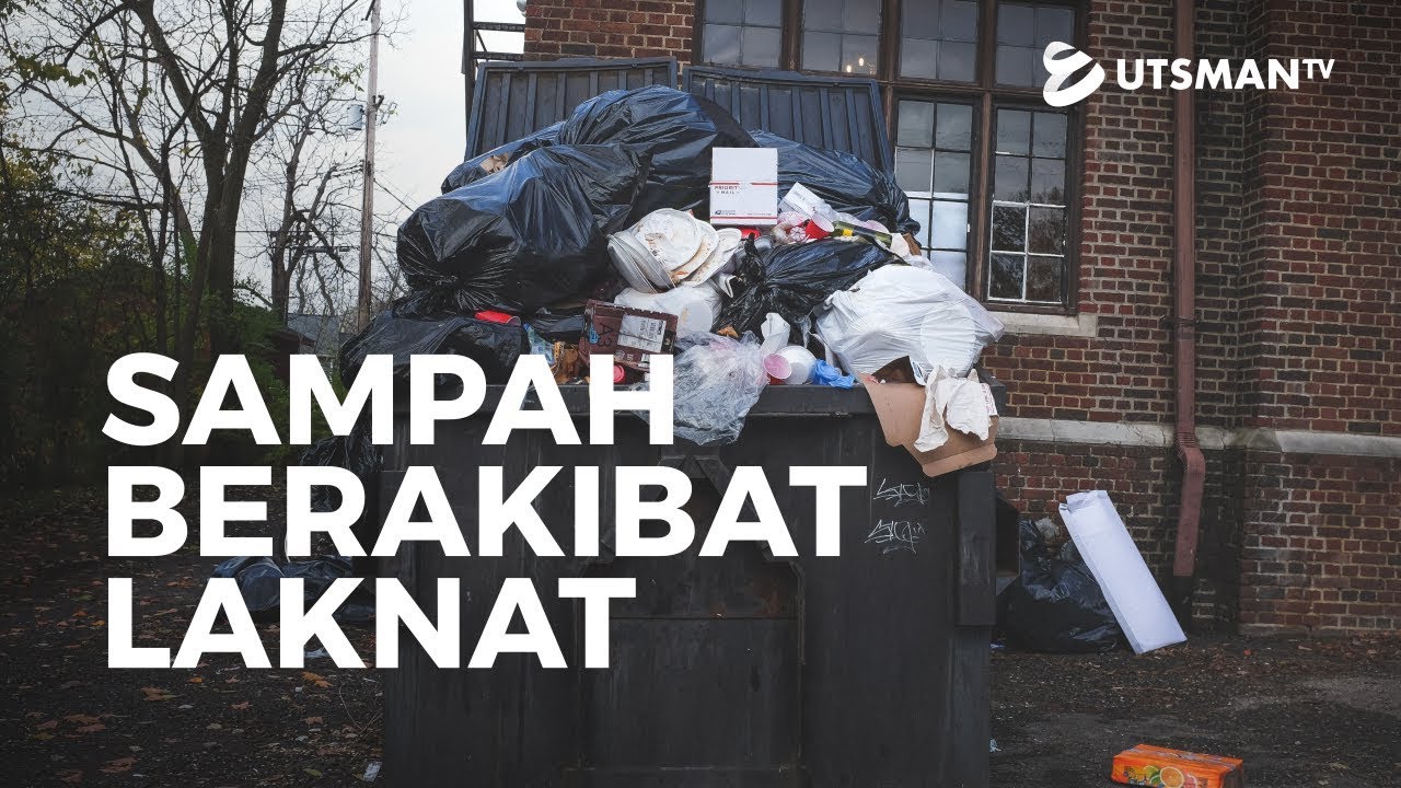 9 Menit: Sampah Berakibat Laknat - Ust. Abdullah Zaen, Lc., M.A.