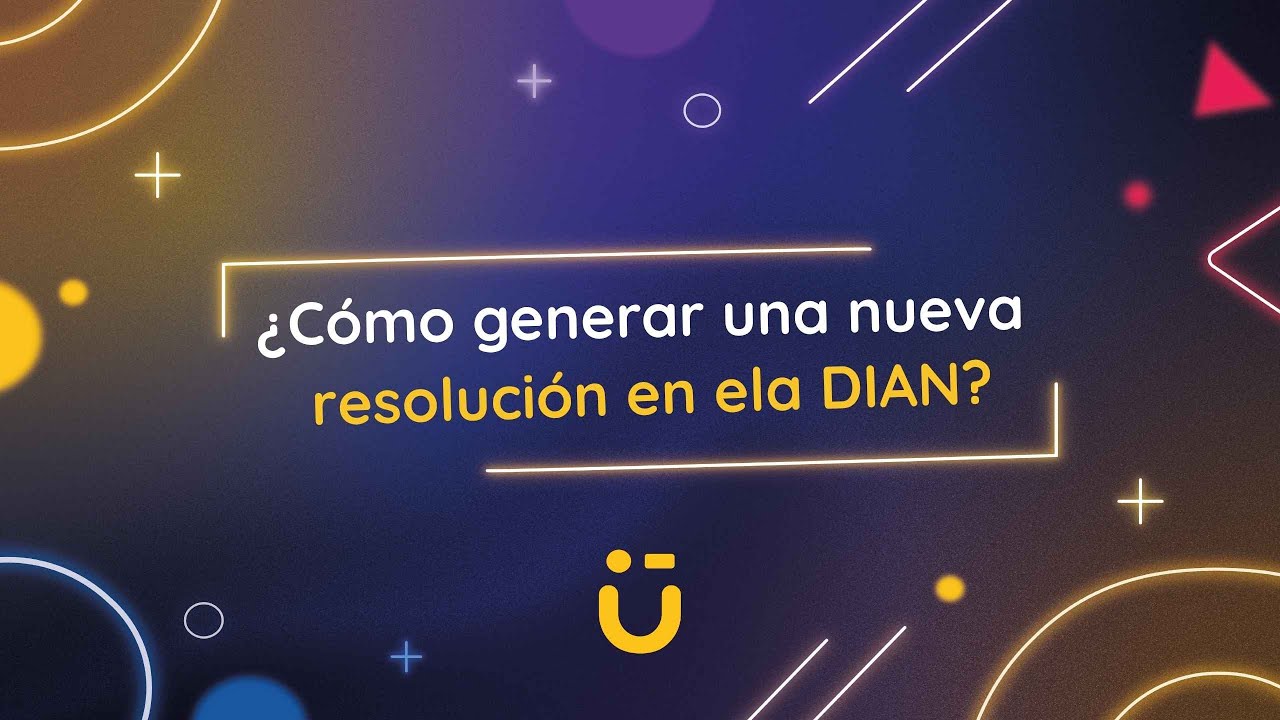 Generar una nueva resolución de Documento Soporte en la DIAN