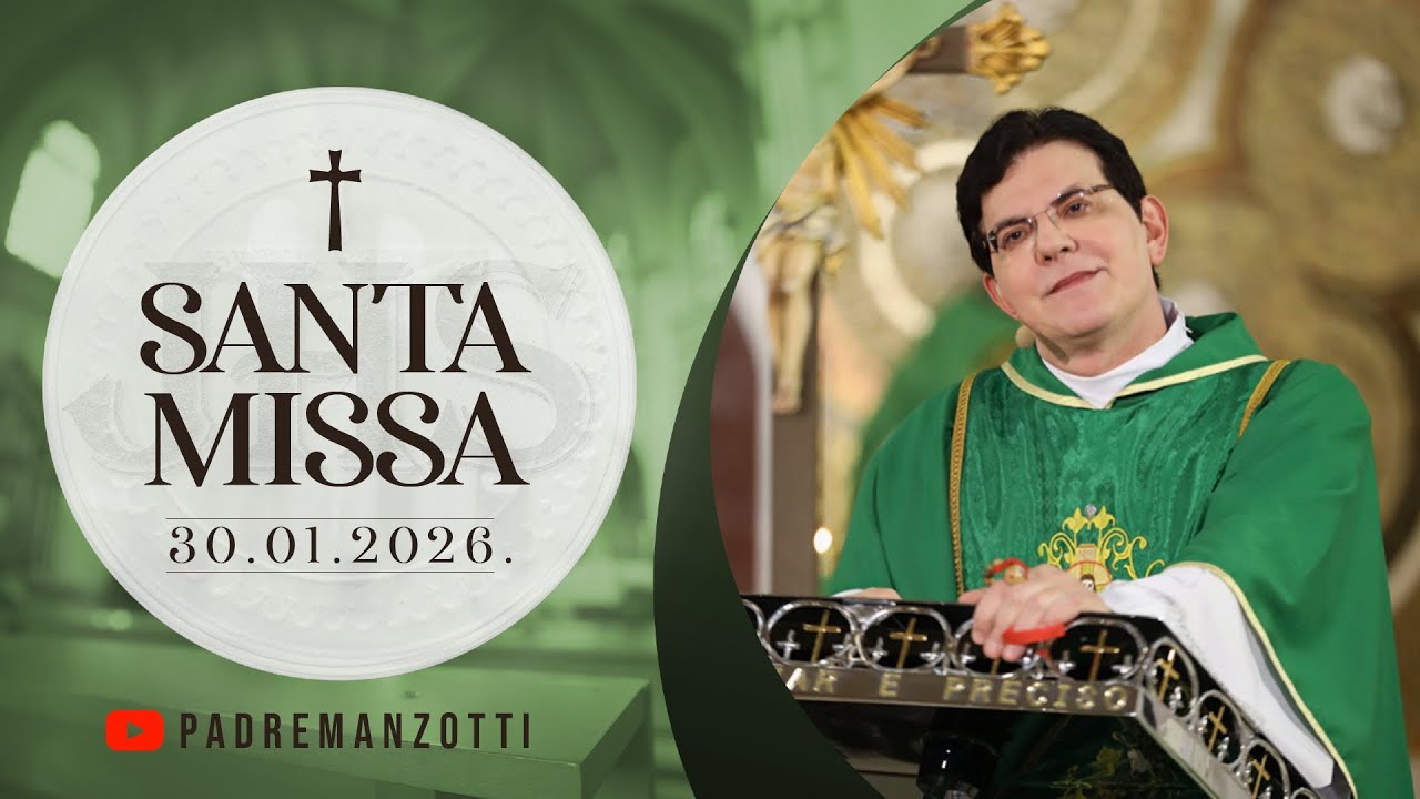 SANTA MISSA AO VIVO | 30/01/2026 | @PadreManzottiOficial