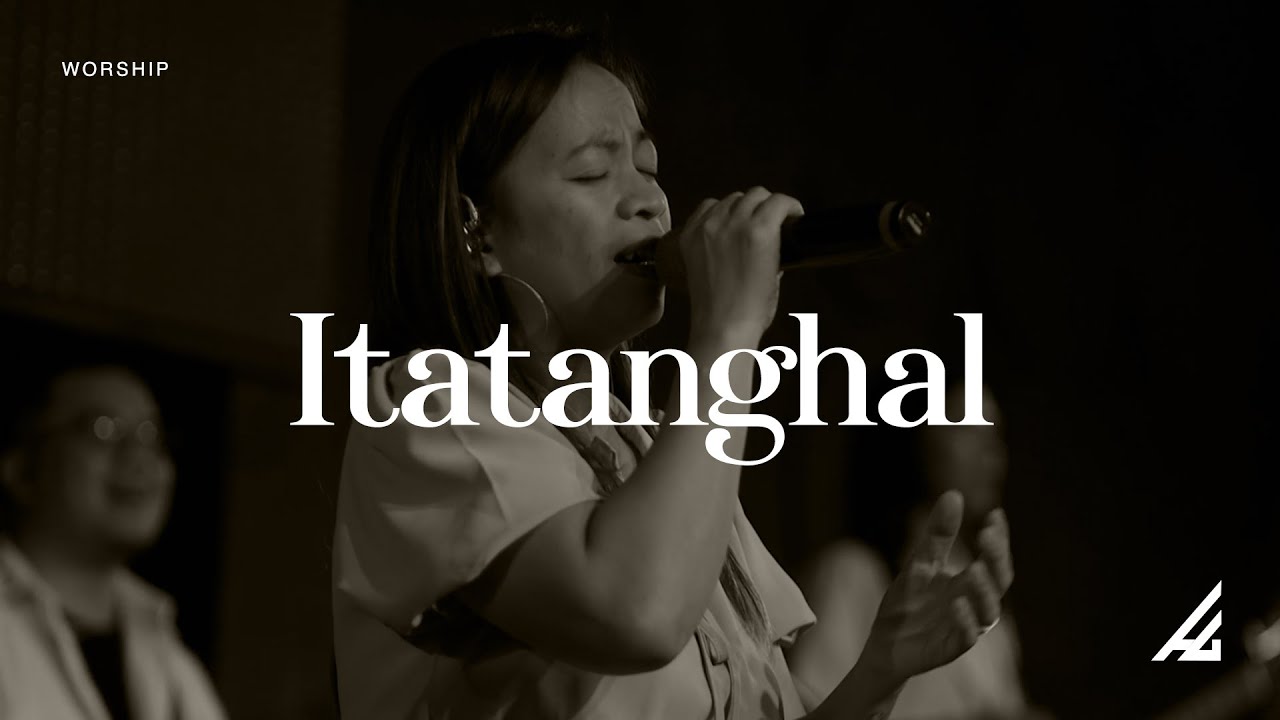 ITATANGHAL | LIVE | HILLS WORSHIP