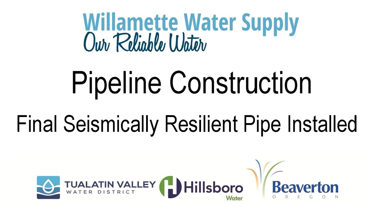 Final Piece of Seismically Resilient Pipeline Placed