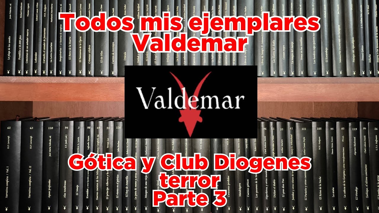 Valorando todos mis Valdemar gótica | Tercera parte