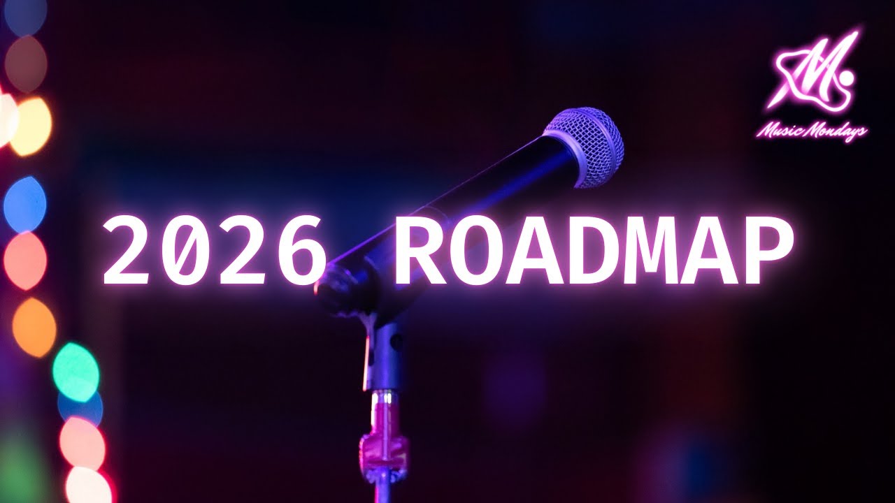 2026 Roadmap | Music Mondays Exclusive