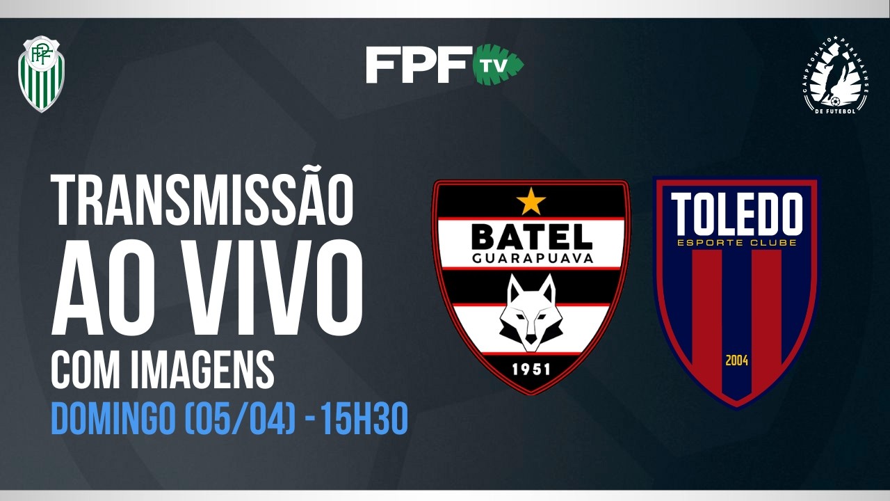 SEGUNDONA SANEPAR 2026 | BATEL X TOLEDO | RODADA 6, AO VIVO E DE GRA&Ccedil;A