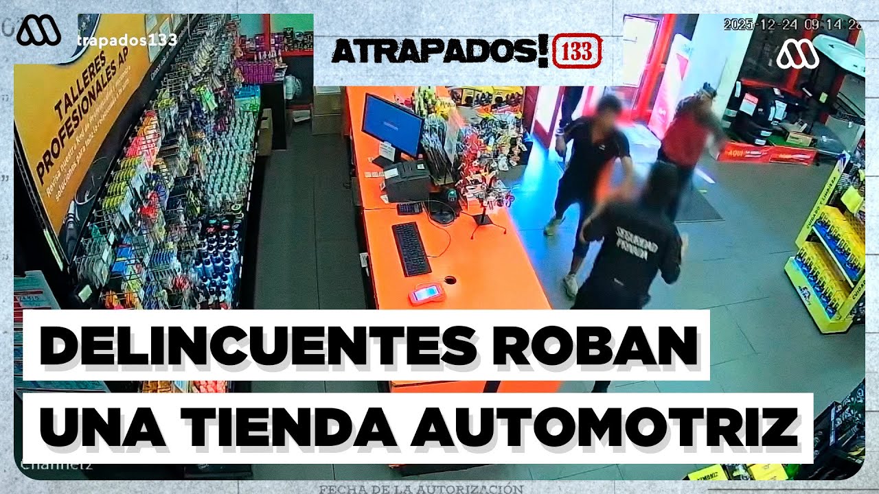 Atrapados 133 | Delincuentes roban una tienda automotriz