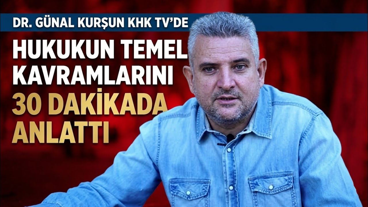 HUKUKUN TEMEL KAVRAMLARINI 30 DAKİKADA ANLATTI. DR. GÜNAL KURŞUN KHK TV’DE 