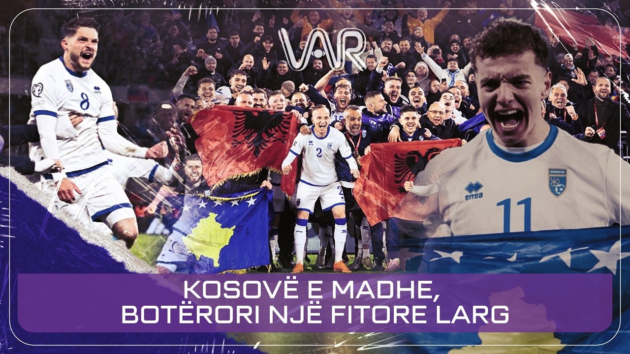 FINALJA E MADHE E KOSOV&Euml;S | TURQIA TREMBET NGA DARDAN&Euml;T | KOSOVA NJ&Euml; HAP LARG BOT&Euml;RORIT | VAR