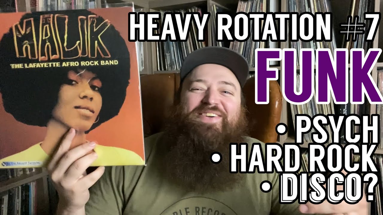 Heavy Rotation #7: Lots More FUNK, Psych and  Hard Rock Vinyl Finds and Stories