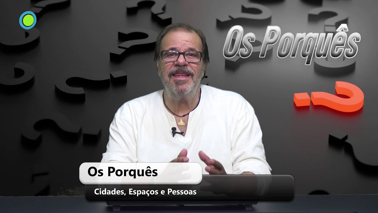 Os Porqu&ecirc;s - Cidades, espa&ccedil;os e pessoas - An&iacute;bal Pires