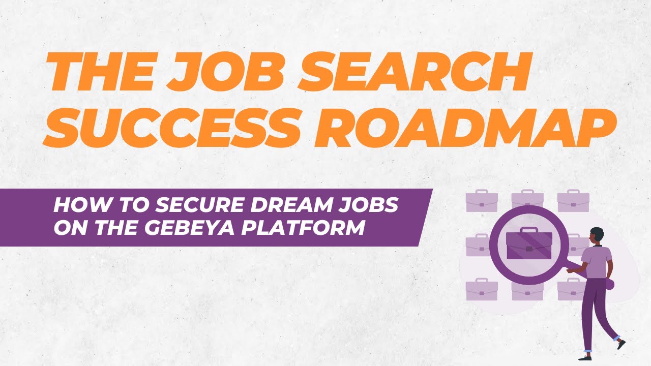 The Job Search Success Roadmap - How to Ease your Job Search