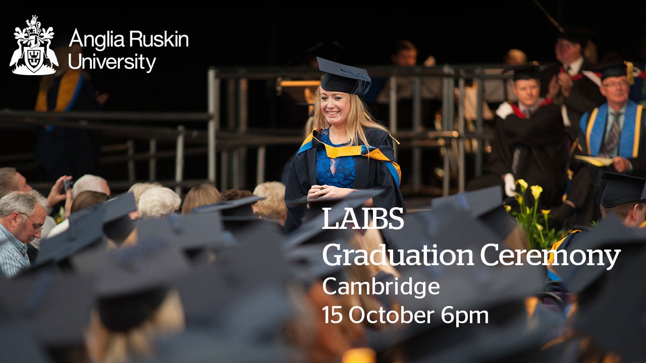 LAIBS Graduation, Anglia Ruskin University, Thursday 15 October 2015, 6PM Ceremony, Cambridge