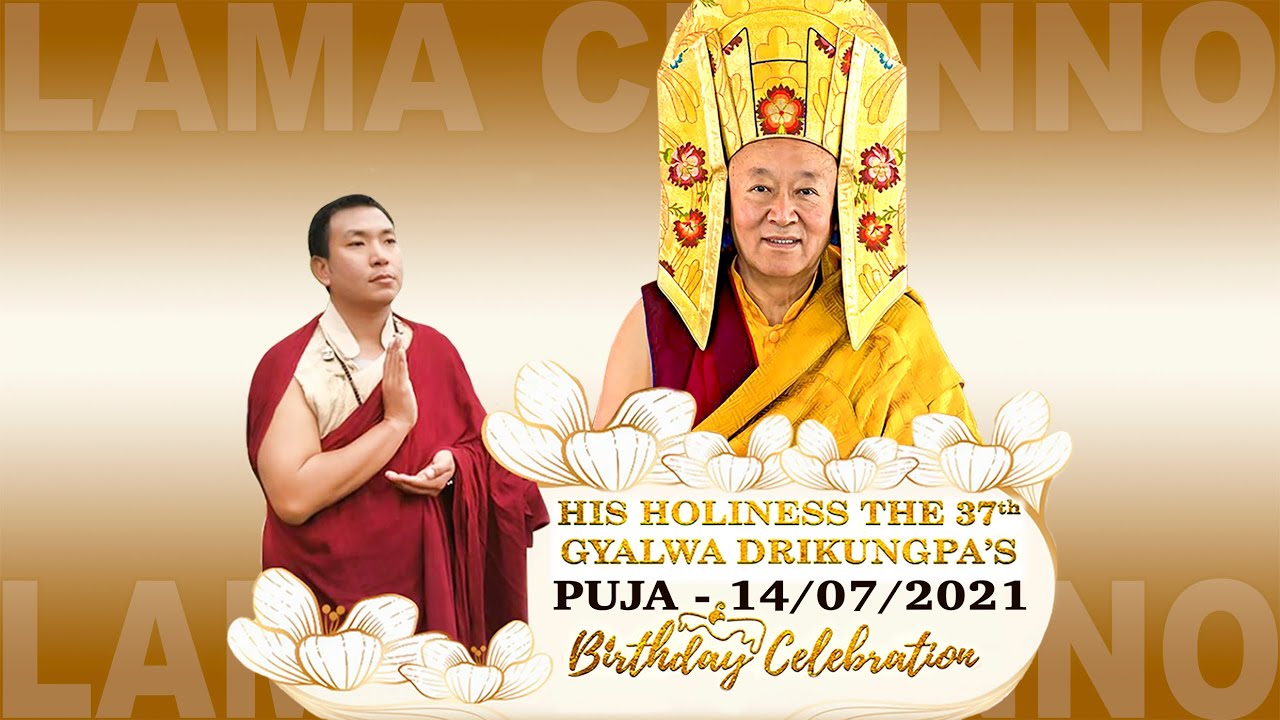 H.H DRIKUNG KYABGON CHETSANG RINPOCHE'S BIRTHDAY CELEBRATION BY CHOEZE KUCHEN RINPOCHE - 14/7/2021