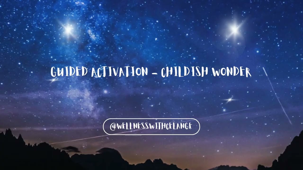 Reconnect with Childish Wonder | 8-Minute Guided Activation